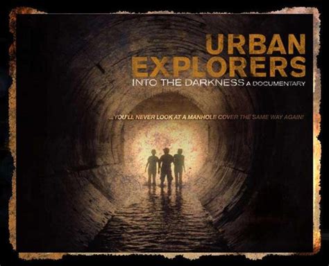 Fictional And Documentary Films With Urban Exploration Urban Exploration