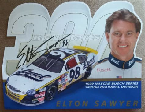 Elton Sawyer Autographed 8 X 10 98 Lysol NASCAR Photo Card EBay