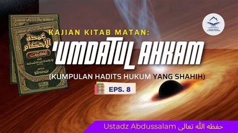 Eps Matan Umdatul Ahkam Hadits Ustadz Abdussalam