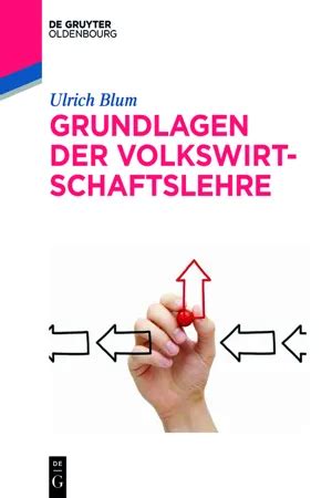 Pdf Grundlagen Der Volkswirtschaftslehre De Ulrich Blum Ebook Perlego