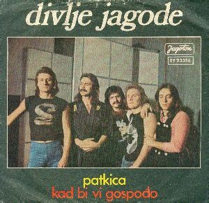 Patkica Kad Bi Vi Gospo O By Divlje Jagode Single Hard Rock