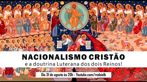 Nacionalismo Cristão e a doutrina dos Dois Reinos YouTube