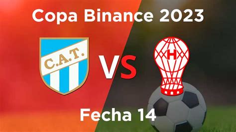 Atlético Tucumán vs Huracán Fecha 14 Copa Binance 2023