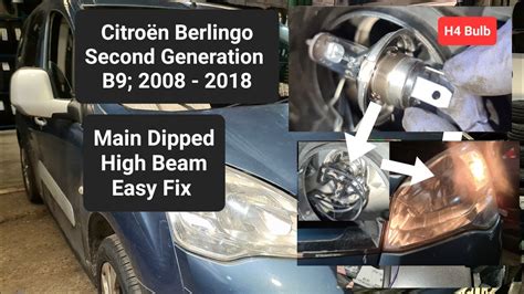 How To Change Main Dipped Bulb High Beam Bulb On Citroen Berlingo Mk