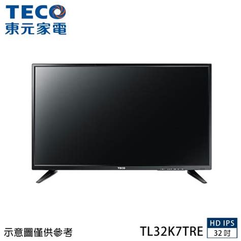 Teco 東元 32吋hd Ips低藍光液晶顯示器 Tl32k7tre無視訊盒 只送貨不安裝teco東元電視etmall東森購物網