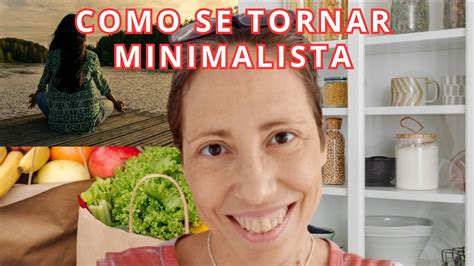 COMO é o ESTILO DE VIDA Minimalista Minimalismo na prática Como ser