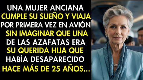 AL VIAJAR EN AVIÓN PRO PRIMERA VEZ UNA ANCIANA SE DESMAYA AL VER A LA