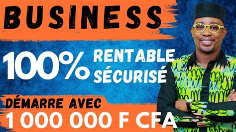 Un Business S R Et Rentable En Afrique Lancer Avec