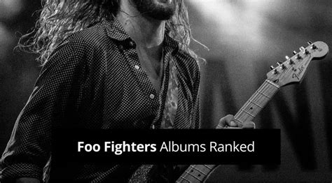 Foo Fighters Albums Ranked (rated from worst to best) - Guvna Guitars