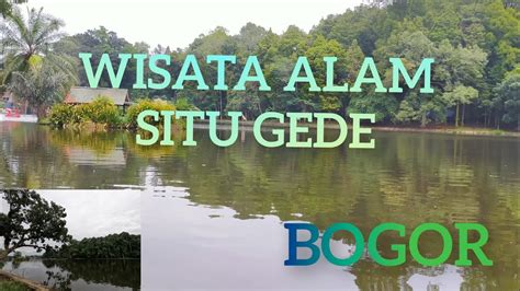 Situ Gede Wisata Alam Low Budget Di Kota Bogor Lake Cifor Youtube