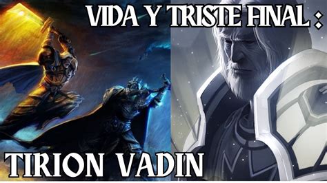 Wow La Vida Y El Triste Final De Tirion Vadin Personajes De