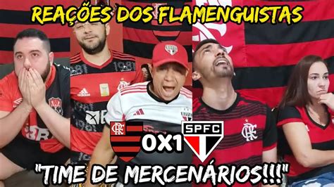 REAÇÕES FLAMENGUISTAS CHORO E REVOLTA FLAMENGO 0X1 SÃO PAULO