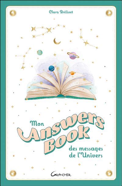 Mon Answers Book Des Messages De L Univers Broch Clara Br Livet