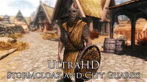 Tes V Skyrim Mods Ultrahd Stormcloak And City Guards Youtube