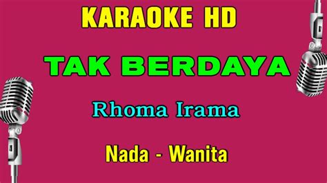 Tak Berdaya Karaoke Nada Wanita Rhoma Irama Youtube