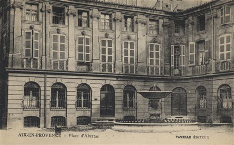 Photos Et Carte Postales Anciennes D Aix En Provence Mairie D Aix En