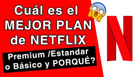 Descubre Los Incre Bles Beneficios De Netflix Premium Y Mejora Tu