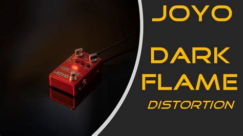 Joyo Dark Flame Distortion Demo YouTube