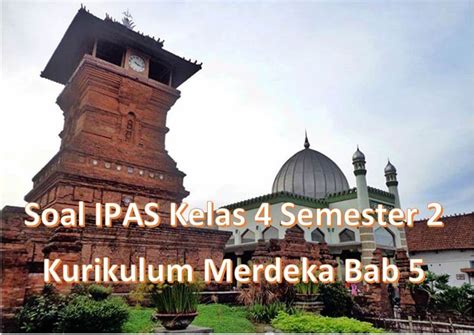 Soal Ipas Kelas Semester Kurikulum Merdeka Bab