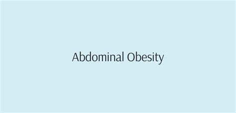 Abdominal Obesity - Health Effects, Causes, Treatment : Dr. Zaidi