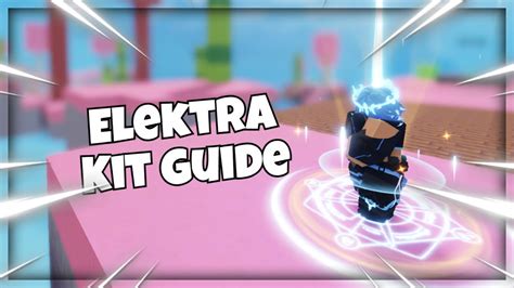 Elektra Kit Guide Roblox Bedwars Youtube