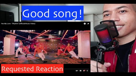 Yes My Love Rhythm MV Reaction SEKSHI V YouTube