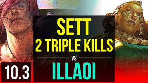 Sett Vs Illaoi Top 2 Triple Kills 5 Early Solo Kills 8 Solo Kills