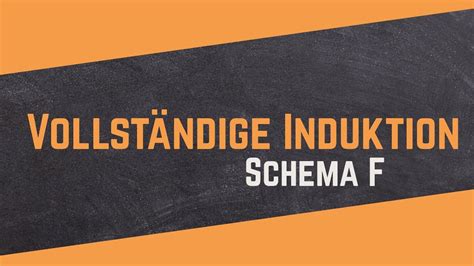 Vollständige Induktion in 4 einfachen Schritten Schema F YouTube