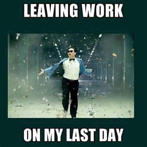 Hilarious Last Day Of Work Memes To Celebrate Your Freedom Job