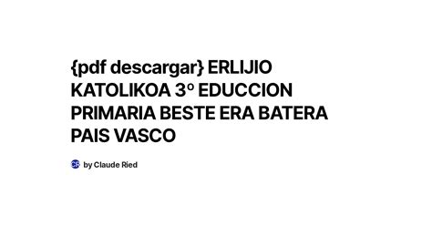 Pdf Descargar Erlijio Katolikoa Educcion Primaria Beste Era Batera