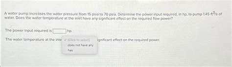 Solved A Water Pump Increases The Water Pressure From Chegg
