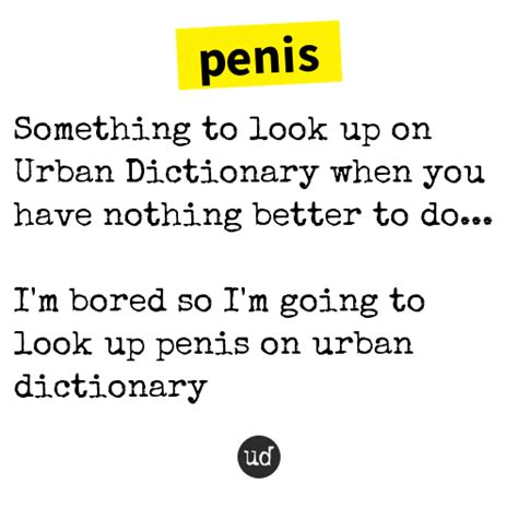 Urban Dictionary On Twitter Penis Something To Look Up On Urban