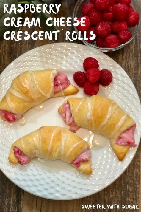 Raspberry Cream Cheese Crescent Rolls Sweeter With Sugar