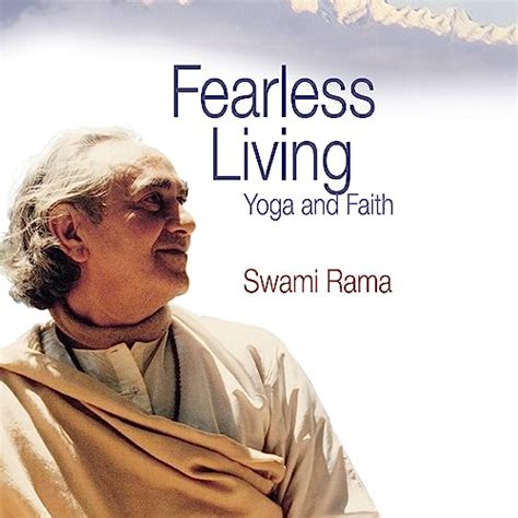 Fearless Living By Swami Rama Audiobook Audible