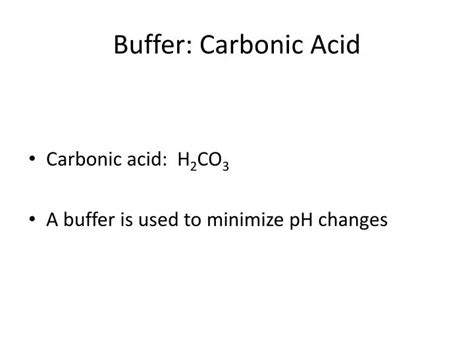 PPT - Buffer: Carbonic Acid PowerPoint Presentation, free download - ID ...