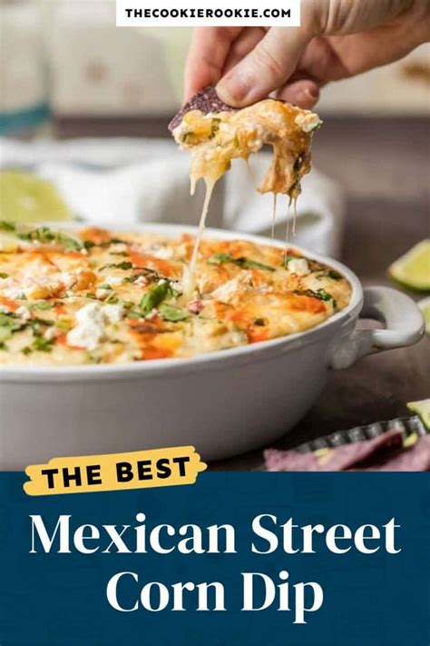 Mexican Street Corn Dip Recipe The Cookie Rookie®