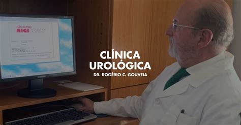 CONSELHOS UROLÓGICOS Clínica Urológica Dr Rogério C Gouveia