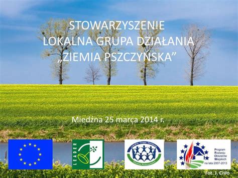 Ppt Stowarzyszenie Lokalna Grupa Dzia Ania Ziemia Pszczy Ska