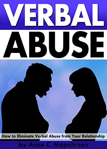 Verbal Abuse How To Eliminate Verbal Abuse From Your Relationship