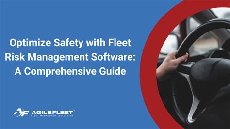 Optimize Safety With Fleet Risk Management Software A Comprehensive Guide