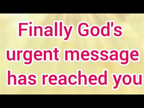 Finally God S Urgent Message Has Reached You God S Message For You