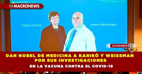 Dan Nobel De Medicina A Karik Y Weissman Por Sus Investigaciones En La