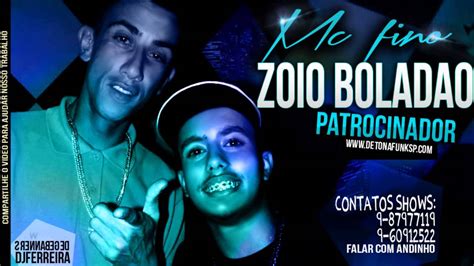 Mc Fino E Z Io Bolad O Patrocinador Dj Ferreira Youtube