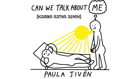 Paula Jivén Can We Talk About Me Krisna Artha Remix YouTube