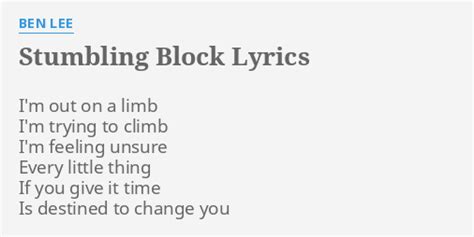 "STUMBLING BLOCK" LYRICS by BEN LEE: I'm out on a...