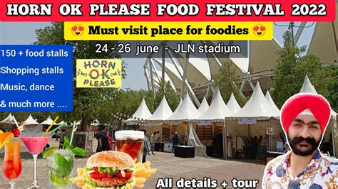 Horn Ok Please Food Festival 2022 JLN Stadium Delhi Full Tour