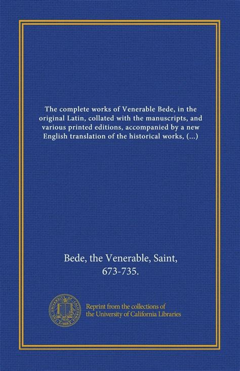 The Complete Works Of Venerable Bede In The Original Latin Collated