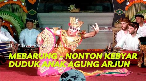 TERPESONA TARI KEBYAR DUDUK OLEH ANAK AGUNG ARJUN DARI PURI PELIATAN