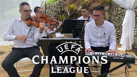 Uefa Champions League Tema Un Ssono M Sicos Casamento Trio De