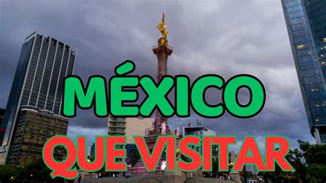 Que visitar en MÉXICO Turismo Lugares INCREÍBLES para visitar en la